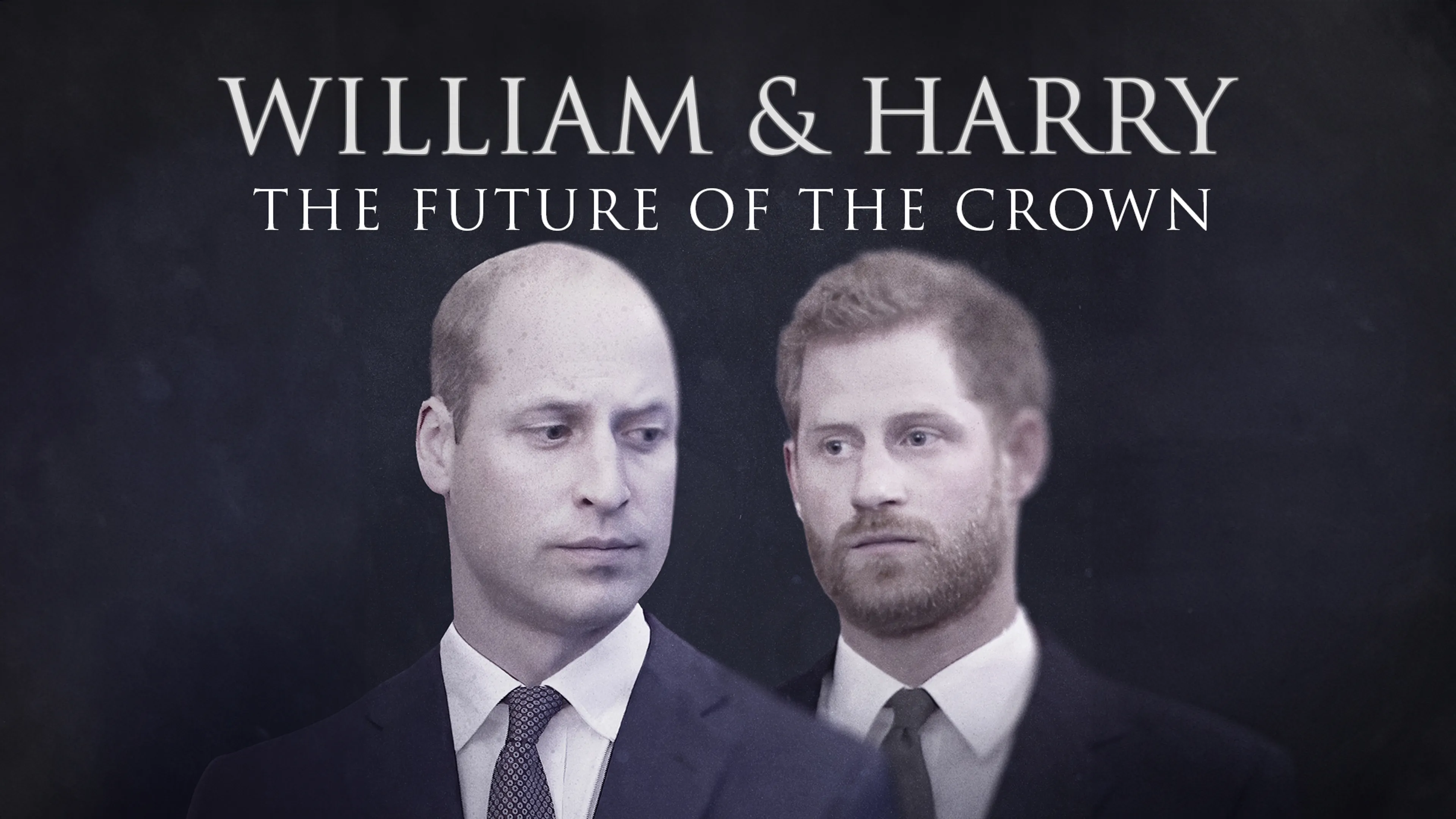 William & Harry: The Future Of The Crown poster